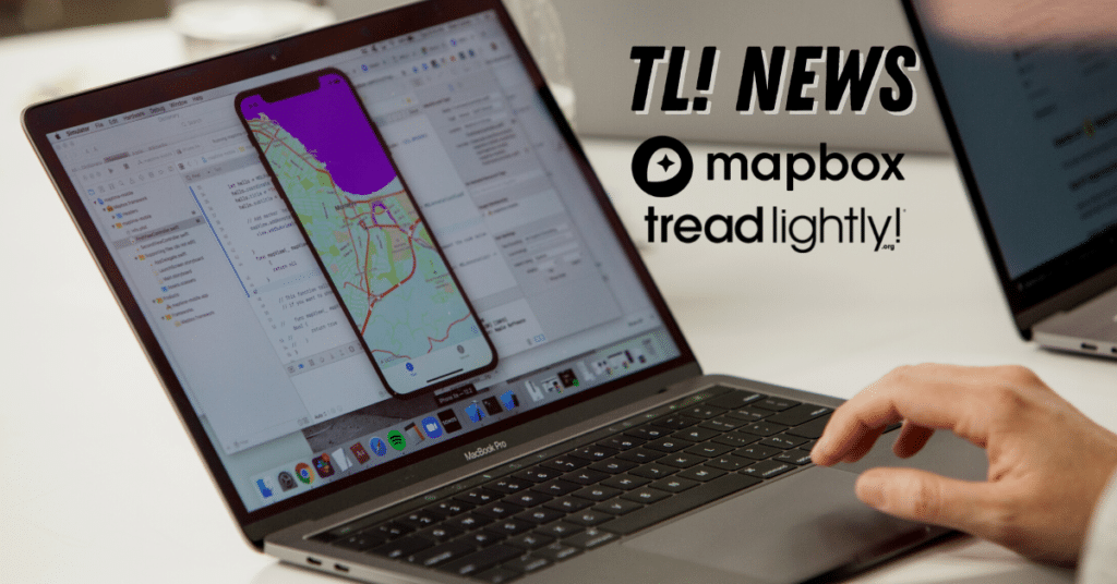 Tread Lightly! announces Mapbox as newest Official Partner Tread Lightly!