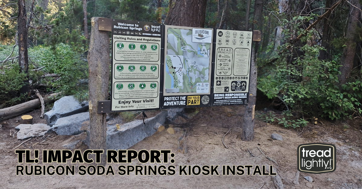 Tread Lightly Impact Report Rubicon Soda Springs Kiosk Install